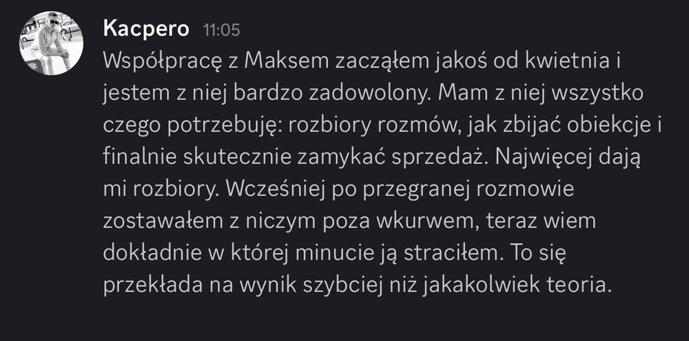 Wiadomość na Discordzie: closer pisze, że najwięcej dają mu rozbiory rozmów, bo teraz wie dokładnie, w której minucie stracił rozmowę.